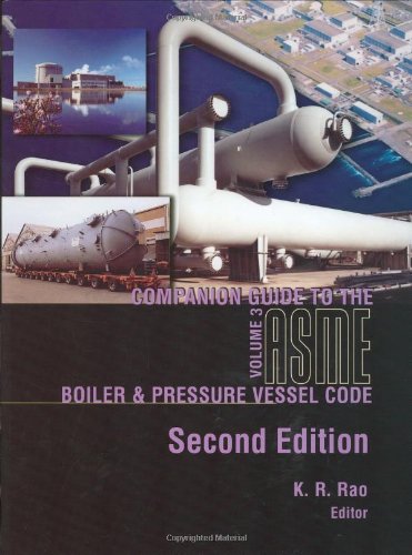 Companion Guide to the Asme Boiler & Pressure Vessel Code: Criteria & Commentary Select Aspects ASME BPV & Piping Codes Volume 3 (9780791802205) by K. R. Rao