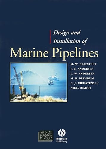 Imagen de archivo de Design and Installation of Marine Pipelines (Pipelines and Pressure Vessels) a la venta por Mispah books