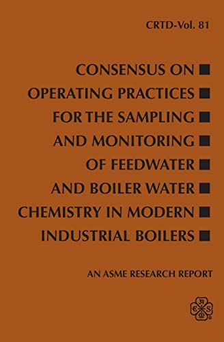 Imagen de archivo de Consensus on Operating Practices for the Sampling and Monitoring of Feedwater and Boiler Water Chemistry in Modern Industrial Boilers (Crtd) a la venta por Save With Sam