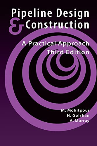 Pipeline Design Construction - 3rd Edition (Pipelines and Pressure Vessels) - Mohitpour, Mo