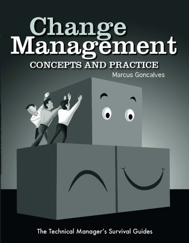 Stock image for Change Management: Concepts and Practice (Technical Manager's Survival Guides) [Paperback] Goncalves, Marcus for sale by Re-Read Ltd