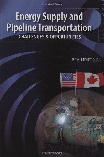 Beispielbild fr Energy Supply and Pipeline Transportation: Challenges and Opportunities zum Verkauf von Ergodebooks