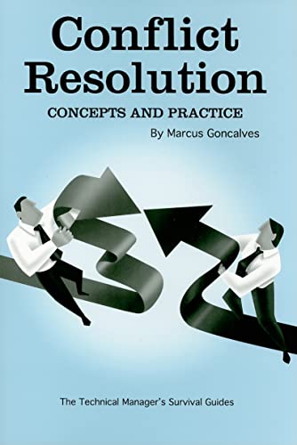 Imagen de archivo de Conflict Resolution: Concepts and Practice (Technical Manager*s Survival Guides) a la venta por Mispah books