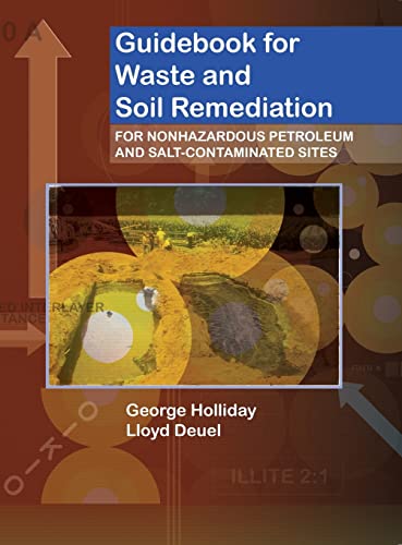 Beispielbild fr Guidebook for Waste and Soil Remediation: For Non-Hazardous Petroleum and Salt-Contaminated Sites zum Verkauf von HPB-Red