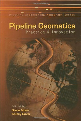 Beispielbild fr Pipeline Geomatics: Practice & Innovation zum Verkauf von Frabjous Books