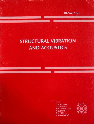 Stock image for Structural Vibration and Acoustics Presented at the 1989 Asme Design Technical Conferences 12th Biennial Conference on Mechanical Vibration and Noise: . Design Engineering Division), V. 18-3.) for sale by Ergodebooks