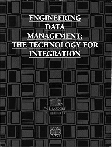 9780791805176: Engineering data management: The technology for integration : proceedings of the 1990 ASME International Computers in Engineering Conference and Exposition, August 5-9, Boston, Massachusetts