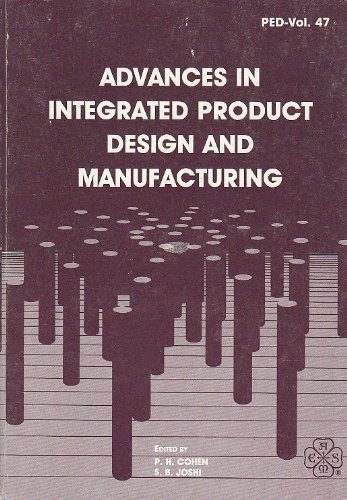 Advances in Integrated Product Design and Manufacturing/Ped Vol 47/G00569 (9780791805831) by Unknown Author