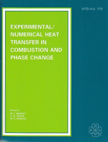 Experimental Numerical Heat Transfer in Combustion and Phase Change: Presented at the 28th National Heat Transfer Conference, Minneapolis, Minnesota, ... of the Asme Heat Transfer Division) (9780791807392) by National Heat Transfer Conference 1991 (Minneapolis, Minn.); Simon, Terry W.; Modest, Michael F.; Ebadian, M. A.; American Society Of Mechanical...