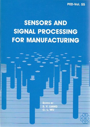 Sensors and Signal Processing for Manufacturing (Ped Series) (9780791807989) by Liang