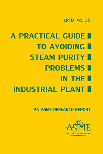 Stock image for A Practical Guide to Avoiding Steam Purity Problems in Industrial Plants for sale by Save With Sam