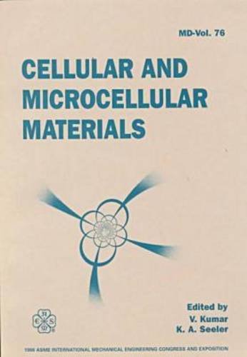 Stock image for Cellular and Microcellular Materials. Presented at the 1996 ASME International Mechanical Engineering Congress and Exposition, November 17-22, 1996, Atlanta, Georgia. MD-Vol 76) for sale by Zubal-Books, Since 1961