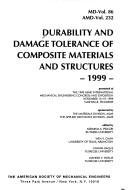 Durability & Damage Tolerance of Composite Materials & Structures, 1999: Presented at the 1999 Asme International Mechanical Engineering Congress and ... Nashville, Tennessee (MD Series, Volume 86) (9780791816417) by American Society Of Mechanical Engineers Materials Division; American Society Of Mechanical Engineers. Applied Mechanics Division