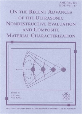 Stock image for On the Recent Advances of the Ultrasonic Evaluation and Composite Material Characterization: Presented at the 1999 Asme International Mechanical . 14-19, 1999, Nashville, Tennessee (Amd) for sale by Mispah books