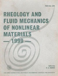 Rheology and Fluid Mechanics of Nonlinear Materials: Proceedings International Mechanical Engineering Congress & Exposition (Fed Series Volume 249) (9780791816585) by American Society Of Mechanical Engineers. Fluids Engineering Division