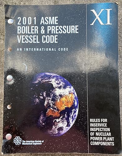 NRC/ASME Boiler and Pressure Vessel code, section XI, 2001: presented at the 2001 ASME Pressure Vessels and Piping Conference, Atlanta, Georgia, July 23-26, 2001 (PVP) (9780791816776) by Asme Conference Proceedings