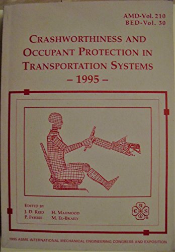 Stock image for Crashworthiness and Occupant Protection in Transportation Systems 1995: Amd-Vol 210 Bed-Vol 30 (Amd Series, 210, Band 210) for sale by Buchpark