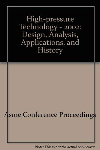 9780791819470: High-pressure Technology - 2002: Design, Analysis, Applications, and History