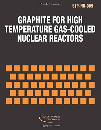 ASME STP-NU-009-2008: Graphite for High Temperature Gas-Cooled Nuclear Reactors (9780791831762) by The American Society Of Mechanical Engineers