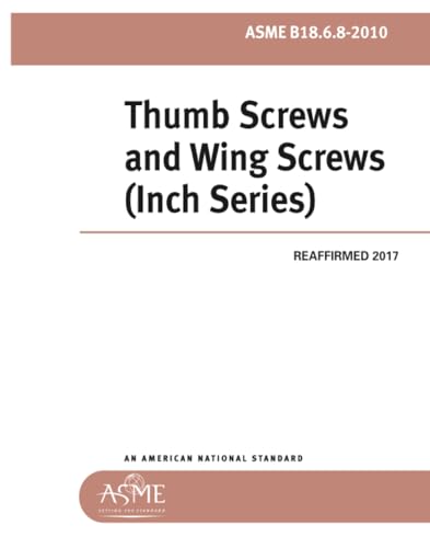 Image d'archives pour ASME B18.6.8-2010: Thumb Screws and Wing Screws (Inch Series) mis en vente par Revaluation Books