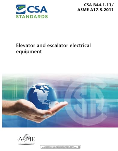 Immagine dell'editore per ASME A17.5-2011: Elevator and Escalator Electrical Equipment (ASME A17.5-2011 / CSA B44.1-11) venduto da Revaluation Books