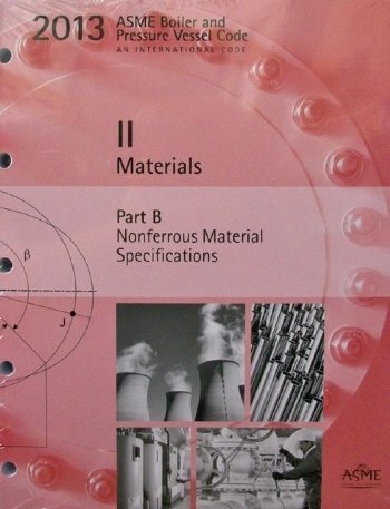 9780791834527: 2013 ASME Boiler and Pressure Vessel Code (BPVC), Section II: Materials - Part B: Nonferrous Material Specifications