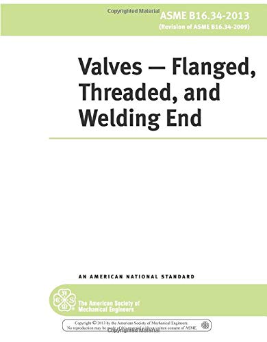 ASME B16.34-2013: Valves - Flanged, Threaded, and Welding End (9780791834923) by The American Society Of Mechanical Engineers