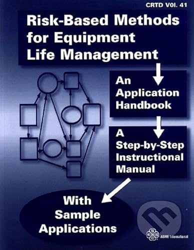 Stock image for Risk-Based Methods for Equipment Life Management: An Application Handbook for sale by Basi6 International