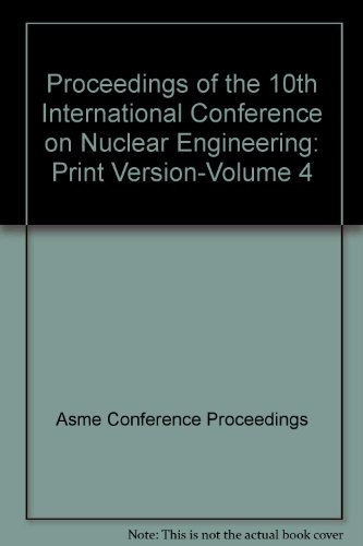 PROCEEDINGS OF THE 10TH INTERNATIONAL CONFERENCE ON NUCLEAR (9780791835982) by Asme Conference Proceedings