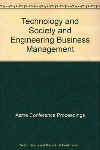 Stock image for TECHNOLOGY AND SOCIETY AND ENGINEERING BUSINESS MANAGEMENT ( for sale by dsmbooks