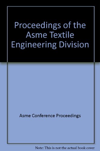 Stock image for PROCEEDINGS OF THE ASME TEXTILE ENGINEERING DIVISION (I00615 for sale by Mispah books