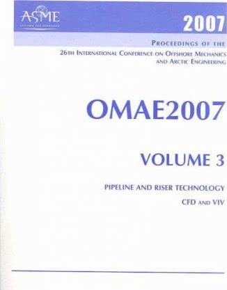 Stock image for Proceedings of the 26th International Conference on Offshore Mechanics and Arctic Engineering 2007: Pipeline and Riser Technology for sale by dsmbooks