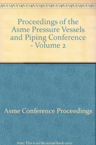 Proceedings of the Asme Pressure Vessels and Piping Conference - Volume 2 (9780791842805) by [???]