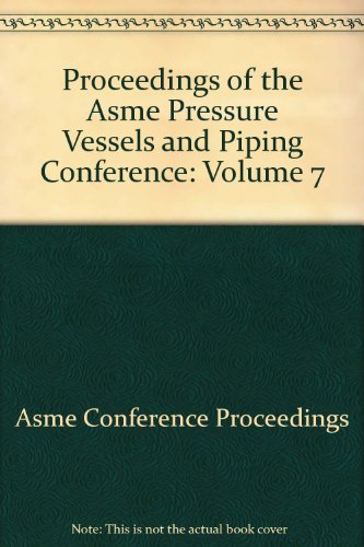 9780791842850: Proceedings of the Asme Pressure Vessels and Piping Conference: Volume 7