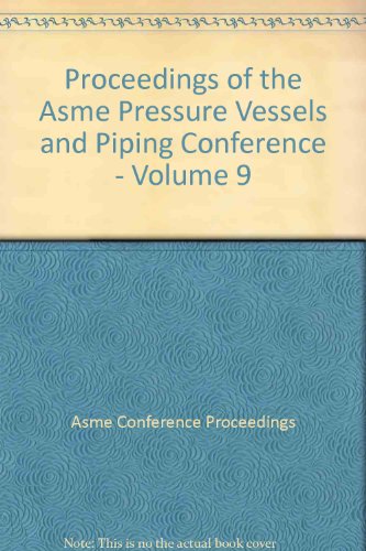 9780791842867: Proceedings of the Asme Pressure Vessels and Piping Conference - Volume 9