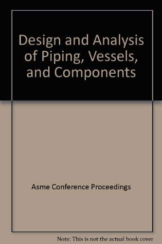 9780791846513: Design and Analysis of Piping, Vessels and Components 2002