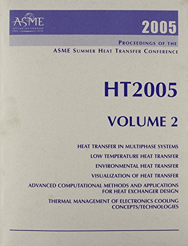 Proceedings of the Summer Heat Transfer Conference 2005 (Proceedings of the Asme Heat Transfer Division) (9780791847329) by American Society Of Mechanical Engineers