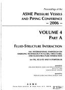 9780791847558: 2006 ASME Pressure Vessels and Piping Conference: Vancouver, BC, Canada - July 23-27: Fluid Structure Interaction - Parts A & B v. 4