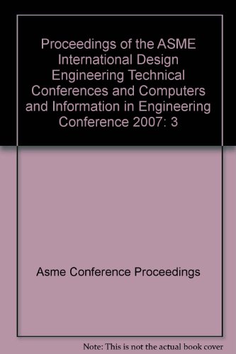 9780791848043: Proceedings of the ASME International Design Engineering Technical Conferences and Computers and Information in Engineering Conference 2007