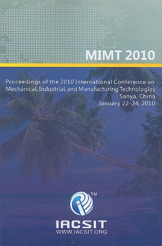 Stock image for Proceedings of the 2010 International Conference on Mechanical, Industrial, and Manufacturing Technologies (MIMT 2010): Sanya, China, January 22-24, 2010 for sale by Basi6 International