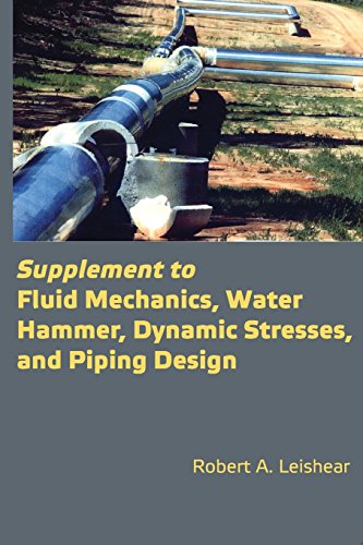 Stock image for Supplement to Fluid Mechanics, Water Hammer, Dynamic Stresses, and Piping Design for sale by Lucky's Textbooks