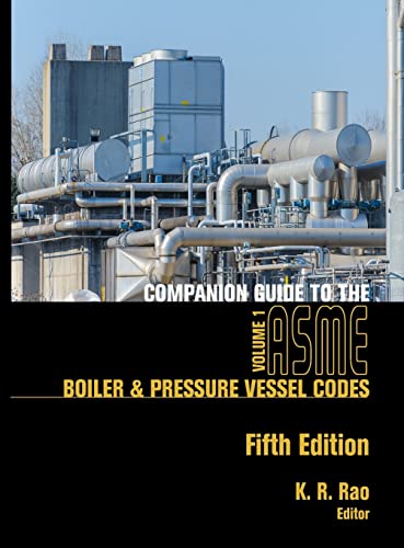 9780791861301: Companion Guide to the ASME Boiler & Pressure Vessel Codes, Fifth Edition, Volume 1: Criteria and Commentary on Select Aspects of the Boiler & Pressure Vessel and Piping Codes