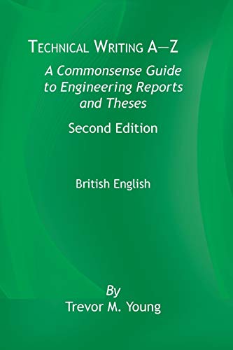 9780791884621: Technical Writing A-Z: A Common Sense Guide to Engineering Reports and Theses, British English, Second Edition