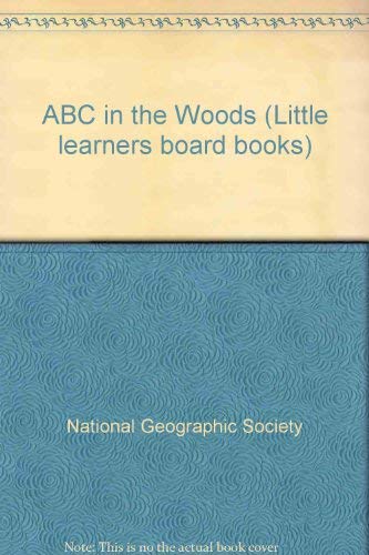 9780792218326: ABC in the Woods (Little learners board books)