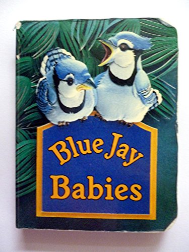 Imagen de archivo de Blue Jay babies a la venta por Wonder Book