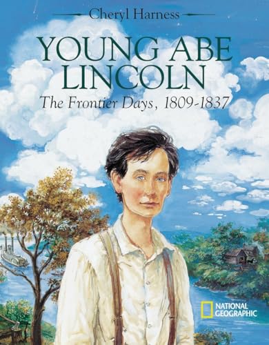 Stock image for Young Abe Lincoln : The Frontier Days, 1809?1837 for sale by Better World Books: West