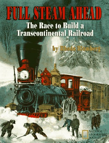 Beispielbild fr Full Steam Ahead: The Race to Build a Transcontinental Railroad zum Verkauf von Ergodebooks