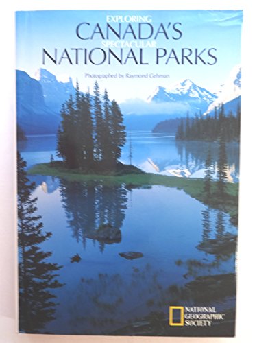 Imagen de archivo de Exploring Canada's Spectacular National Parks a la venta por Once Upon A Time Books