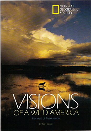

Visions of a Wild America: Pioneers of Preservation