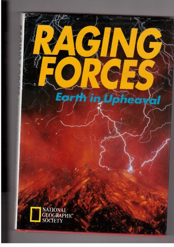 Beispielbild fr Raging Forces : Earth in Upheaval zum Verkauf von Better World Books